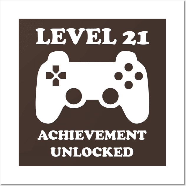 Level 21 Achievement Unlocked Gamer Next Level 21 years old birthday Wall Art by rayrayray90